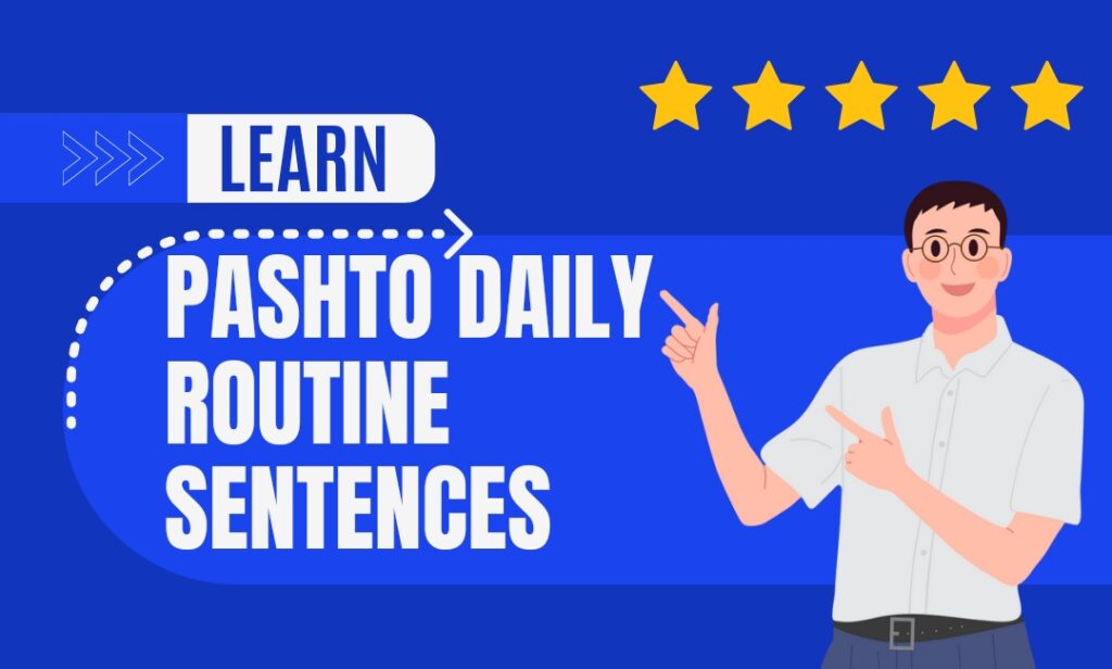 How to learn pashto easily daily routine sentences in urdu and English