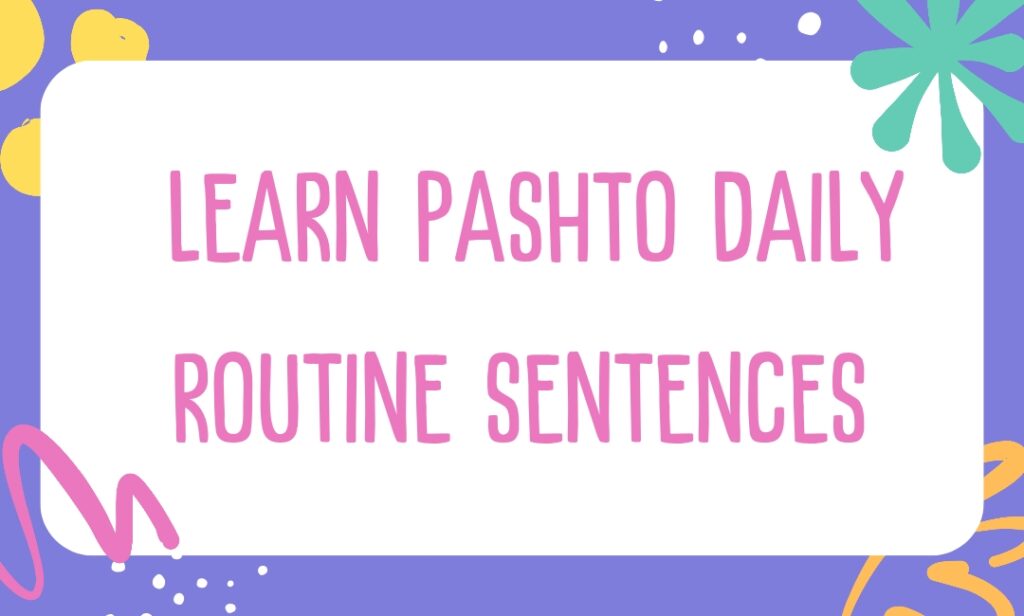 How to learn pashto easily daily routine sentences