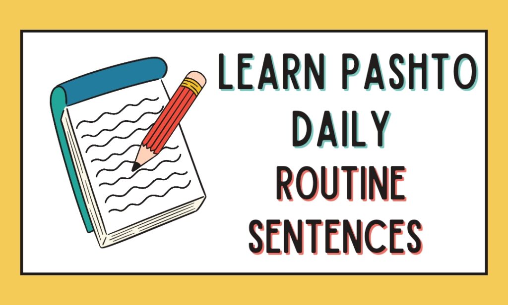 How to learn pashto daily routine sentences