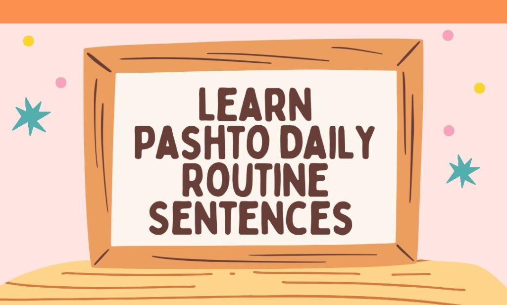 How to learn pashto easily daily routine sentences