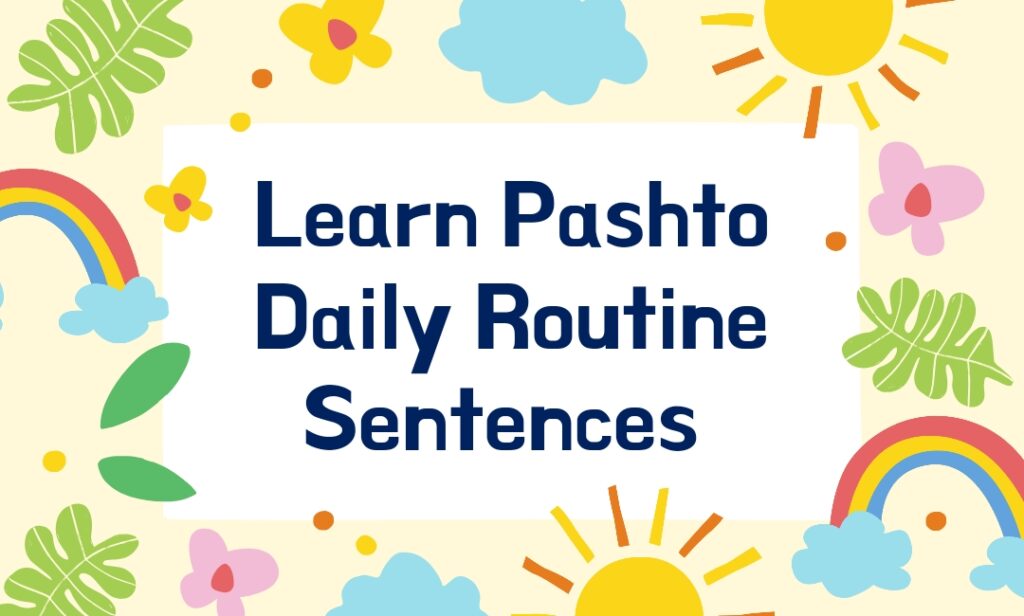 How to learn pashto easily daily routine sentences