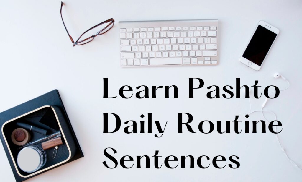 How to learn pashto easily daily routine sentences